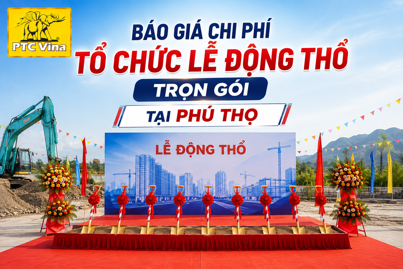 Báo giá chi phí tổ chức lễ động thổ trọn gói tại Phú Thọ