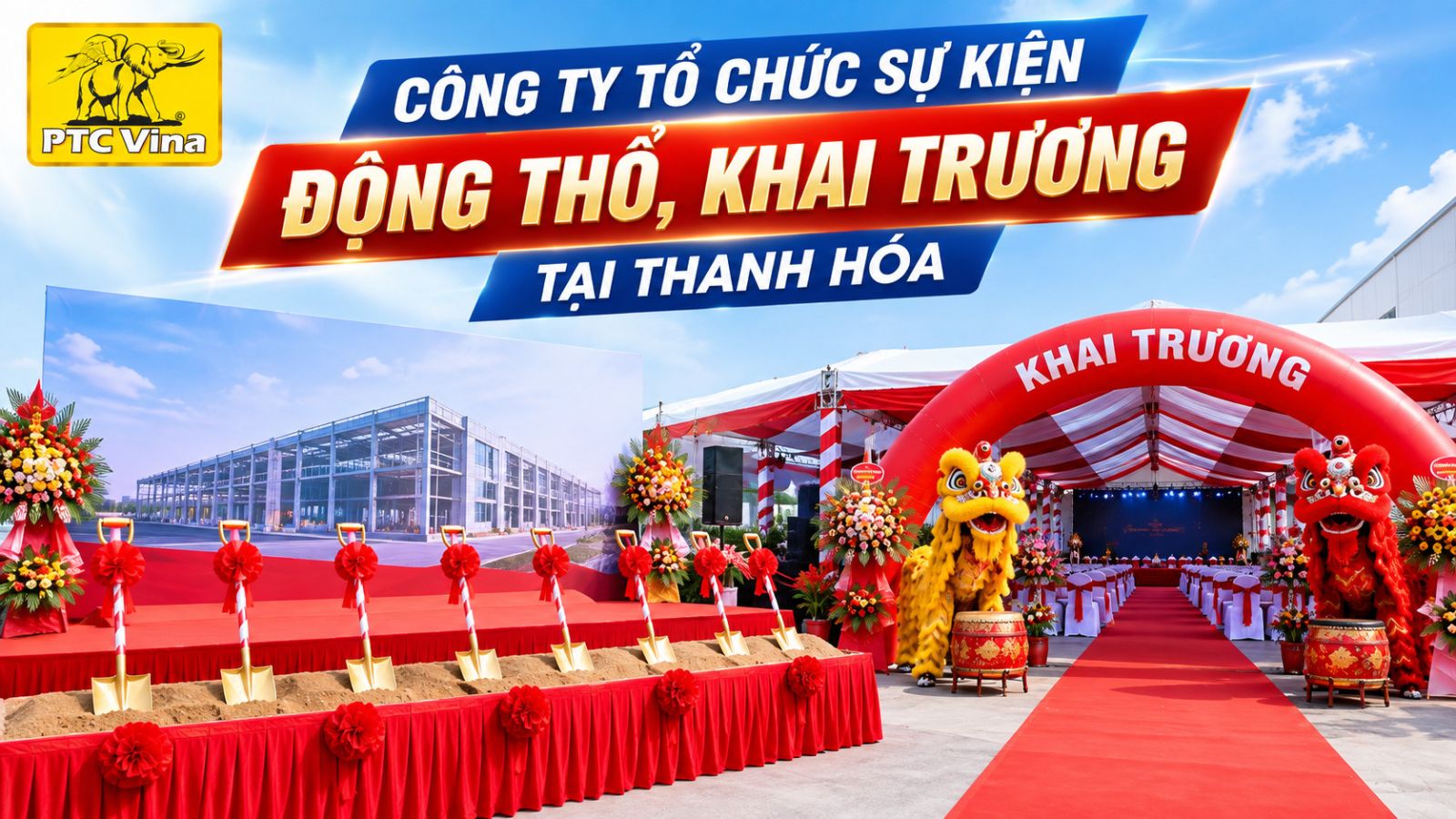Công ty tổ chức sự kiện Động thổ, khai trương tại Thanh Hóa