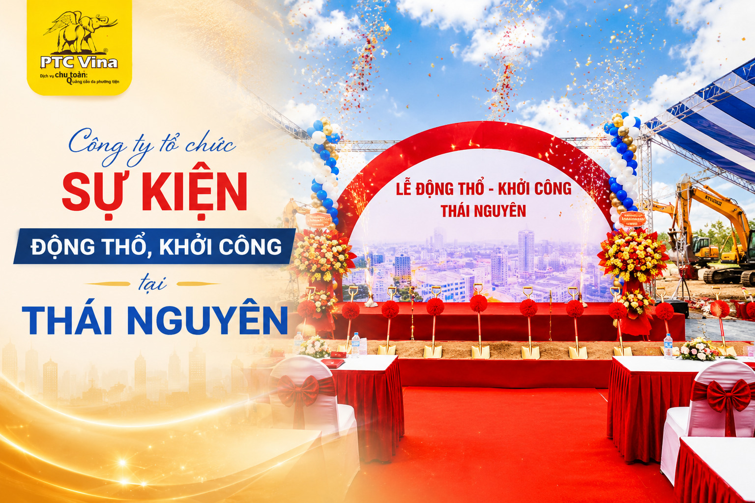 Công ty tổ chức sự kiện Động thổ, Khởi Công tại Thái Nguyên: Top 1 Uy Tín 2026